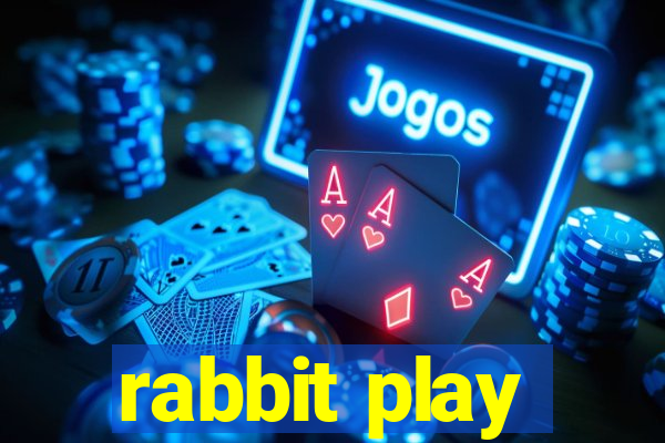 rabbit play